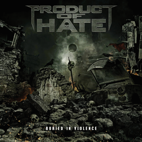 Product Of Hate : Buried in Violence